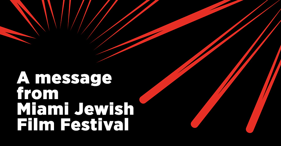 A Message from Miami Jewish Film Festival